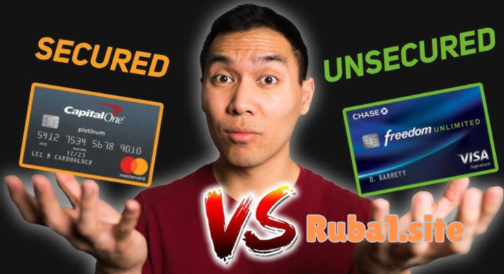 Secured vs Unsecured Credit Cards: Which One Should You Choose?